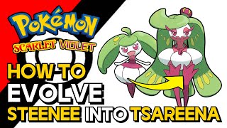 Pokemon Scarlet amp Violet  How To Evolve Steenee Into Tsareena  How To Get Tsareena [upl. by Chessa613]