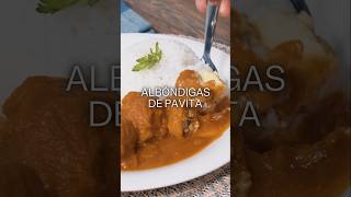 ALBÓNDIGAS DE PAVITA una receta BUENAZA y nutritiva para engreír a la familia 👨‍👩‍👧‍👦 [upl. by Eleinad]