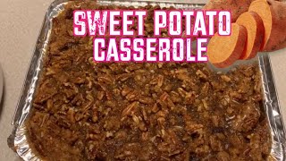 How to make Amazing Sweet Potato Casserole for the Holidays [upl. by Tserof921]