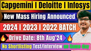 🔥 Capgemini Deloitte Infosys New Mass Hiring Announced  Drive Date 8 Aug  Freshers Jobs 20242022 [upl. by Oigroeg]