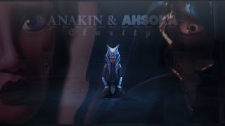 Anakin amp Ahsoka  C L A R I T Y ♥ [upl. by Conley]