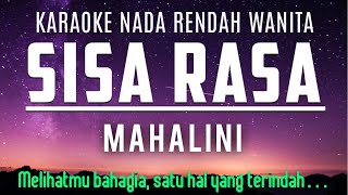 Mahalini  Sisa Rasa Karaoke Lower Key Nada Rendah Wanita 2 [upl. by Nosirrag]