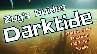 Zugs Guides for Warhammer 40K Darktide Zealot  Patch 14 Zealot Thunder Hammer Build [upl. by Loveridge]