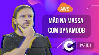 DynamoDB  Introdução com C  Parte Teórica  parte 1 [upl. by Nnyltiac961]