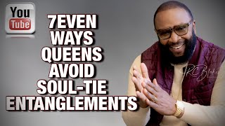 HOW QUEENS AVOID SOULTIE ENTANGLEMENTS by RC Blakes [upl. by Aserehtairam940]