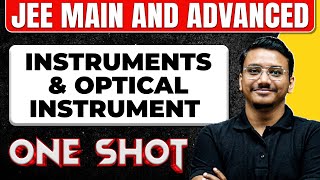 INSTRUMENTS amp OPTICAL INSTRUMENT in 1 Shot All Concepts amp PYQs Covered  JEE Main amp Advanced [upl. by Valleau318]