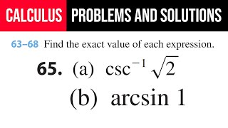 65 Find the exact value of each expression a csc1⁡√2 b arcsin⁡1 [upl. by Aokek720]