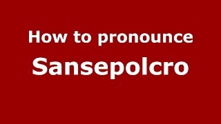 How to pronounce Sansepolcro ItalianItaly  PronounceNamescom [upl. by Solly457]