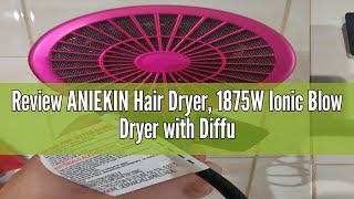 Review ANIEKIN Hair Dryer 1875W Ionic Blow Dryer with Diffuser Professional Portable Hair Dryers amp [upl. by Notelrac]