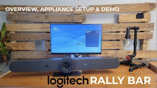 Logitech Rally Bar  Overview Appliance Setup amp Demo [upl. by Deragon]