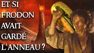 Et si Frodon Avait Gardé lAnneau Seigneur des Anneaux [upl. by Anayra45]