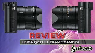 Leica Q2 Review [upl. by Clement]