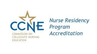 Nurse Residency Programs  CCNE Accreditation [upl. by Lamahj31]