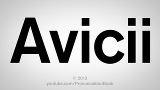 How to Pronounce Avicii [upl. by Lombardy479]