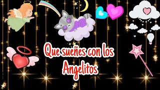 😇BUENAS NOCHES 💤Dulces Sueños en compañía de los Ángeles [upl. by Florinda]