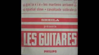 LES GUITARES  CAVALCADE SIDERALE [upl. by Gorrian]