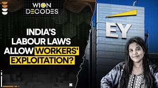 EY Employees Death Are India’s Labour Laws Enabling Workers Exploitation  WION Decodes [upl. by Manara]