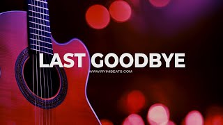 FREE Sad Acoustic Guitar Type Beat quotLast Goodbyequot Rnb x Country Rap Instrumental [upl. by Rior]