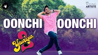 OONCHI OONCHI DEEWAREIN Yaariyan 2 Dance  Arijit Singh trending dance viral [upl. by Aratnahs]