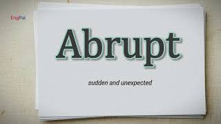 How to pronounce Abrupt Pronunciation amp Meaning [upl. by Libnah]