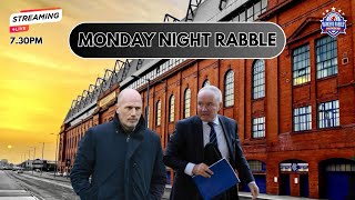 Monday Night Rabble  Clement says we need to quotSell before we buyquot  Rangers Rabble Podcast [upl. by Drofdeb113]