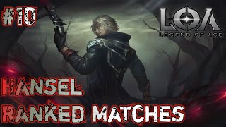 Hansel Ranked Matches 10  Legend of Ace [upl. by Krum]