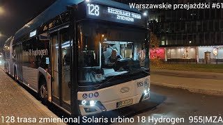 128 Pl Piłsudskiego Szczęśliwice Trasa zmieniona Solaris urbino 18 Hydrogen 955 WP 61 [upl. by Ailimac271]