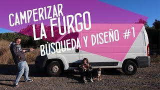 Camperización furgoneta 1 Cómo buscar y diseñar una furgoneta [upl. by Harrell]