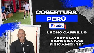 COBERTURA PERÚ  LUCHO CARRILLO ¿ESTAMOS PREPARADOS FÍSICAMENTE [upl. by Ahsener499]