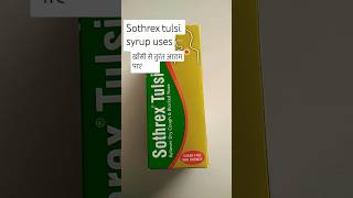 Sothrex tulsi Syrup uses  relieves dry cough and blocked nose  coughsyrup shortsfeed review [upl. by Gnouc]