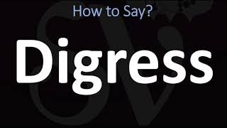 How to Pronounce Digress CORRECTLY [upl. by Nakhsa]