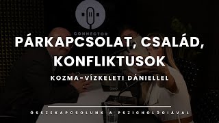 Párkapcsolat család konfliktusok pszichológiai szemmel KozmaVízkeleti Dániellel [upl. by Yllod]