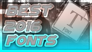 BEST 2016 FONT BEST 2016 GAMING FONTS COOLEST FONTS [upl. by Savanna1]