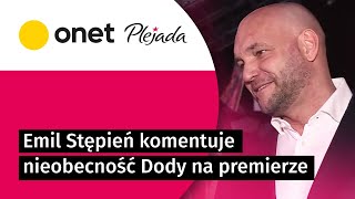 Doda odrzuciła zaproszenie Emila Stępnia na premierę quotNie dała się uwieśćquot  Plejada [upl. by Adiela]