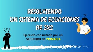 RESUELVO Sistema de Ecuaciones 2X2  Método de Sustitución matematicas [upl. by Bittencourt]