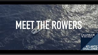 Talisker Whisky Atlantic Challenge 2017  Meet the Rowers [upl. by Mara897]