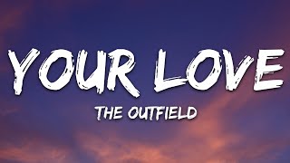 The Outfield  Your Love Lyrics [upl. by Gnauq]