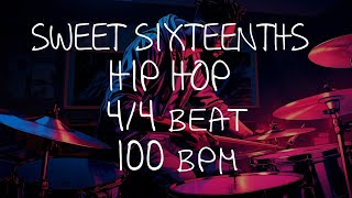 44 Drum Beat  100 BPM  HIP HOP  SWEET SIXTEENTHS [upl. by Anom]