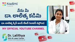 Channel Introduction of Dr Lalithya Derma  Dr Lalithya Kadimi  Laser amp Skin Center in Nalgonda [upl. by Ydnih919]