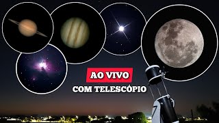 Ao Vivo  Lua Saturno Júpiter Estrelas e Nebulosa com Telescópio [upl. by Ashleigh]