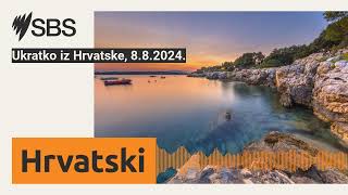 Ukratko iz Hrvatske 882024  SBS Croatian  SBS na hrvatskom [upl. by Esened42]