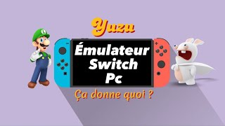 Yuzu  Mon premier test de l’émulateur Nintendo Switch sur PC [upl. by Campagna]