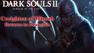 Dark Souls II Creighton of Mirrah Returns to Drangleic [upl. by Attesoj477]