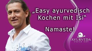 Namaste  Easy Ayurveda Kochen mit Isi  Stefan Isop  Trailer [upl. by Aleciram]