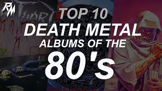 TOP 10 DEATH METAL ALBUMS OF THE 80s Death Morbid Angel Possessed Obituary Autopsy [upl. by Ayotol]