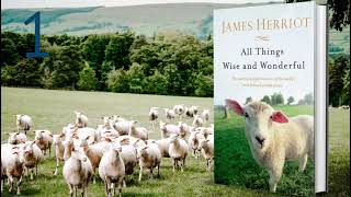 All Things Wise and Wonderful unabridged audiobook by James Herriot part 1 [upl. by Teragram]