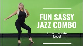 FUN SASSY JAZZ COMBO  JAZZ DANCE  DANCE COMBO  INTERMEDIATE LEVEL  DANCE TUTORIAL [upl. by Enneles]