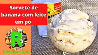 Sorvete de banana com leite em pó [upl. by Yenffad]