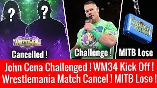 Wrestlemania 34 Match Cancelled  John Cena Challenged  MITB Lose  Wrestlemania Kick Off Matches [upl. by Slein]