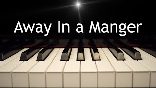 Away In a Manger  Christmas piano hymn with lyrics [upl. by Eterg]